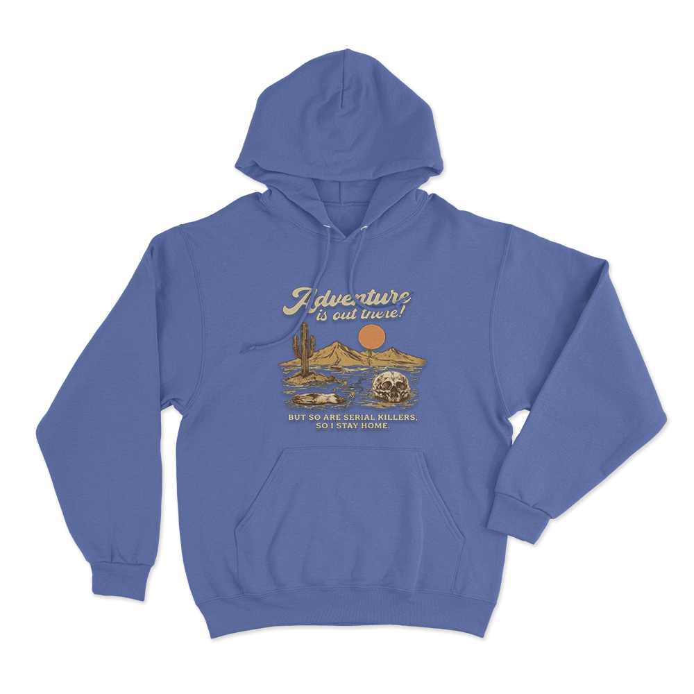 Adventure Is Out There Unisex Hoodie Blue Adventure Is Out There Unisex Hoodie Blue