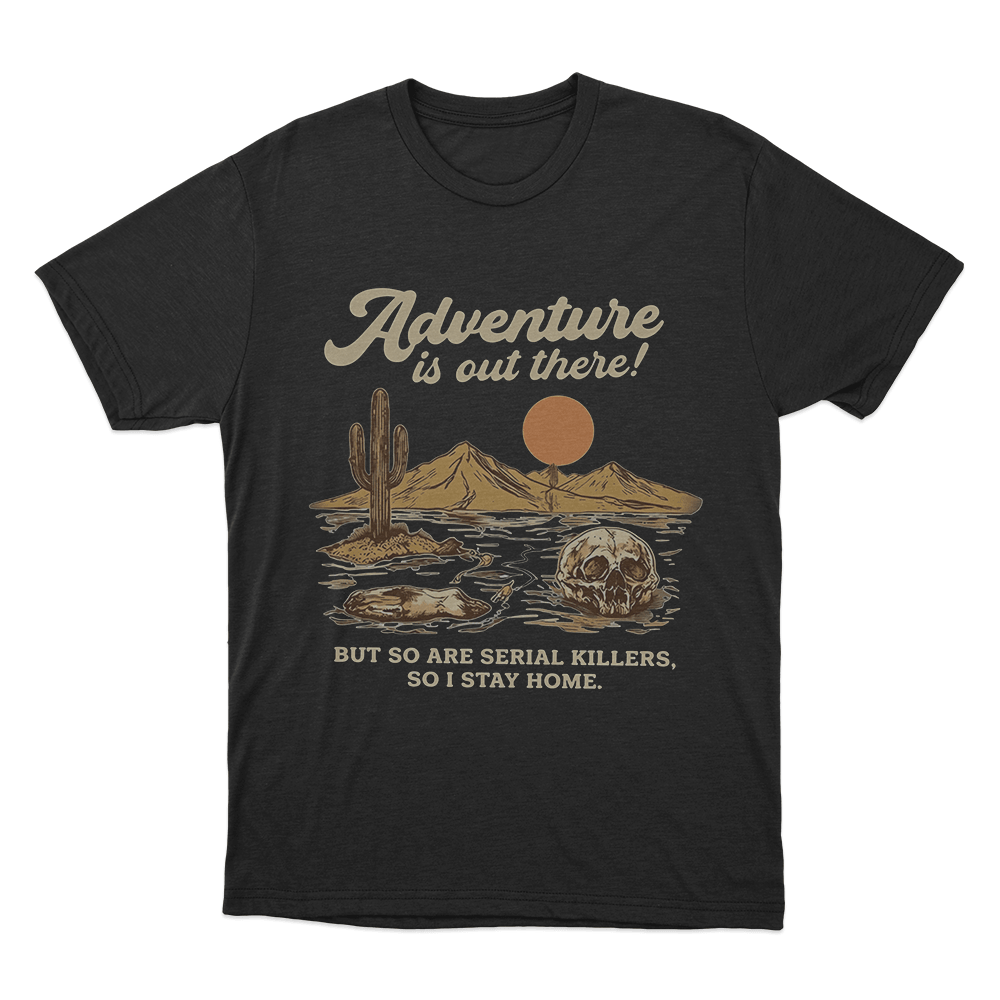 Adventure Is Out There Unisex T Shirt Black Adventure Is Out There Unisex T Shirt Black