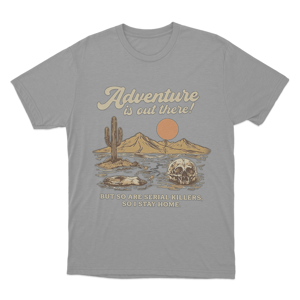 Adventure Is Out There Unisex T Shirt Grey Adventure Is Out There Unisex T Shirt Grey