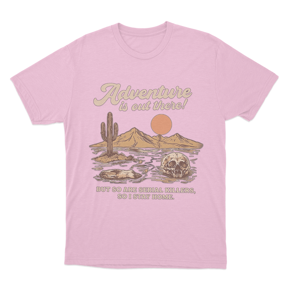 Adventure Is Out There Unisex T Shirt Pink Adventure Is Out There Unisex T Shirt Pink