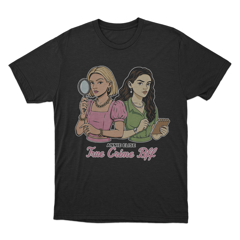 True Crime Bff Unisex T Shirt Black True Crime Bff Unisex T Shirt Black