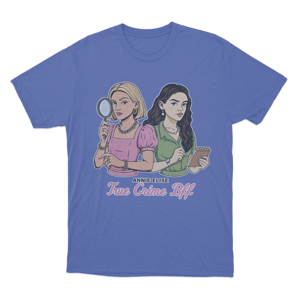 True Crime Bff Unisex T Shirt Blue True Crime Bff Unisex T Shirt Blue